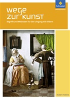 Robert Hahne, Robert Hahne - Wege zur Kunst: Begriffe und Methoden für den Umgang mit Bildern