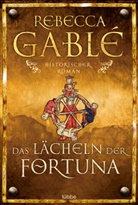 Rebecca Gable, Rebecca Gablé - Das Lächeln der Fortuna