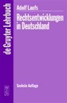 Adolf Laufs - Rechtsentwicklungen in Deutschland