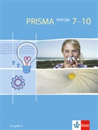 Prisma Physik, Ausgabe A, Gesamtband: PRISMA Physik 7-10. Ausgabe A