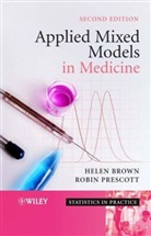 BROWN, H Brown, Helen Brown, Helen (University of Edinburgh Brown, Helen Prescott Brown, BROWN HELEN PRESCOTT ROBIN... - Applied Mixed Models in Medicine