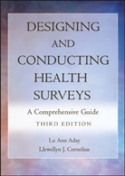 L A Aday, Lu A. Aday, Lu Ann Aday, Lu Ann (Institute for Human Services Policy Aday, Lu Ann Cornelius Aday, Aday Lu Ann... - Designing and Conducting Health Surveys