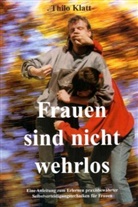 Thilo Klatt - Frauen sind nicht wehrlos