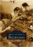 Peter Wolf - Arbeit und Leben in Backnang