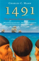 Charles Mann, Charles C Mann, Charles C. Mann - 1491 the Americans before Columbus