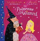 Julia Donaldson, Lydia Monks - The Princess and the Wizard