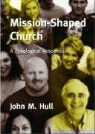 John Hull, John M. Hull - Mission-Shaped Church