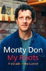 montagu Don, Monty Don, Don Monty - My Roots