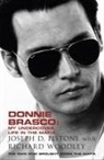 Donnie Brasco, Joseph D Pistone, Joseph D Pistone, Joseph D. Pistone - Donnie Brasco: My Undercover Life in the Mafia