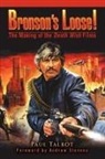 Paul Talbot - Bronson's Loose!