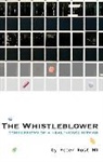 Peter Rost, Rost Peter - The Whistle Blower