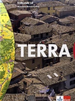 Jürgen Bünstorf - TERRA Erdkunde, Ausgabe Rheinland-Pfalz, Realschule, Neubearbeitung: 10. Schuljahr, Schülerbuch