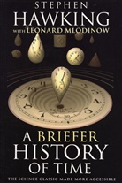 Stephen Hawking, Stephen (University of Cambridge) Hawking, Stephen W. Hawking, Leonard Mlodinow - A Briefer History of Time
