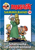 Mosaik Team, Klaus D. Schleiter - Mosaik Sammelband - Bd.24: Mosaik Sammelband - Schatzsuche im Zeitstromland