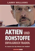 Larry Williams - Aktien und Rohstoffe erfolgreich traden