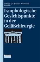 U. Brunner, U. V. Brunner, Urs Brunner, A Gussmann, A. Gußmann, W. Hepp... - Lymphologische Gesichtspunkte in der Gefäßchirurgie