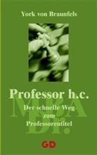 York von Braunfels - Professor h.c. - Der schnelle Weg zum Professorentitel