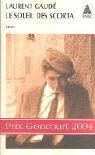 Laurent Gaude, Laurent Gaudé, Laurent (1972-....) Gaudé, GAUDE LAURENT, Laurent Gorde, Laurent Gaudé - Le soleil des Scorta
