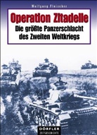 Richard Eiermann, Wolfgang Fleischer - Die größte Panzerschlacht des Zweiten Weltkrieges. Operation Zitadelle