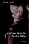 Ellen C. Golden - Erotische Gedichte für den Alltag