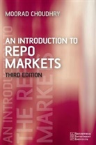 Choudhry, M Choudhry, Moorad Choudhry, Moorad (KBC Financial Products Choudhry, Choudhry Moorad - Introduction to Repo Markets
