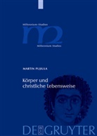 Martin Pujiula - Körper und christliche Lebensweise
