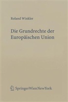 Roland Winkler - Die Grundrechte der Europäischen Union
