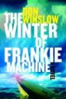 Don Winslow - The Winter of Frankie Machine