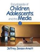 Jeffrey Jensen Arnett, Jeffrey Jensen (EDT) Arnett, Arnett Jeffrey Jensen, Jeffrey Jensen Arnett, Jeffrey Jensen Jensen Arnett - Encyclopedia of Children, Adolescents, and the Media