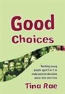 Tina Rae - Good Choices