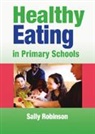 Dr. Sally Robinson, Sally Robinson - Healthy Eating in Primary Schools