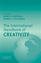 James C. Kaufman, James Kaufman, James C. Kaufman, Robert Sternberg, James Kaufman, James C. Kaufman... - The International Handbook of Creativity