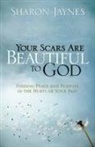 Sharon Jaynes, Moore - Your Scars Are Beautiful to God