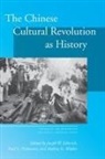 Joseph W. (EDT)/ Pickowicz Esherick, Joseph Esherick, Joseph W Esherick, Joseph W. Esherick, Paul Pickowicz, Paul G Pickowicz... - The Chinese Cultural Revolution As History