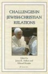 J. K. (EDT)/ Kessler Aitken, James Aitken, James K Aitken, James K. Aitken, Ed Kessler, Edward Kessler - Challenges in Jewish-Christian Relations