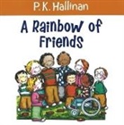 P K Hallinan, P. K. Hallinan, P.k. Hallinan, P. K. Hallinan - Rainbow of Friends