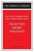 Hermann Broch, Canetti, Elias Canetti, Karl Kraus, Karl (EDT)/ Canetti Kraus, … - Selected Short Writings Karl Kraus, Hermann Broch, Elias Canetti, Robert Walser