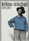 Andrew Lawson - Walt Whitman & the Class Struggle
