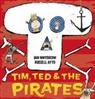 Ian Whybrow, Russell Ayto - Tim, Ted and the Pirates