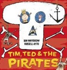 Ian Whybrow, Russell Ayto - Tim, Ted and the Pirates