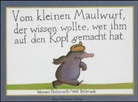 Erlbruch, Wolf Erlbruch, Holzwart, Werner Holzwarth, Wolf Erlbruch - Vom kleinen Maulwurf, der wissen wollte, wer ihm auf den Kopf gemacht hat, Miniausgabe