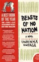 Uzodinma Iweala - Beasts of No Nation