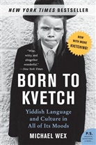 Michael Wex - Born to Kvetch