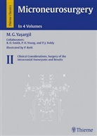 M. Gazi Yasargil, Mahmut G. Yasargil, Mahmut Gazi Yasargil - Microneurosurgery, 4 Vols. - 2: Clinical Considerations, Surgery of the Intracranial Aneurysms and Results