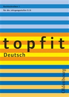 Nathali Jückstock-Kiessling, Nathali Jückstock-Kießling, Christian Schachtmeyer, Christiane Schachtmeyer, Christiane von Schachtmeyer, Christian von Schachtmeyer... - topfit Deutsch, Neuausgabe: Topfit Deutsch - 5./6. Jahrgangsstufe. H.1