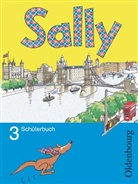 Martin Bredenbröcker, Martina Bredenbröcker, Daniel Elsner, Daniela Elsner, Gleixner-We, Stefanie Gleixner-Weyrauch... - Sally, Ab Klasse 3: Sally - Englisch ab Klasse 3 - Allgemeine Ausgabe 2005 - 3. Schuljahr