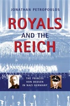 Jonathan Petropoulos, Jonathan (John V. Croul Professor of Petropoulos, Jonathan (John V. Croul Professor of European History Petropoulos, Professor Jonathan ( Petropoulos, Professor Jonathan (John V. Croul Professor of European History Petropoulos, Petropoulos Jonathan - Royals and the Reich