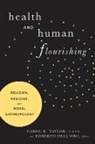 &amp;apos, Roberto Dell'Oro, Roberto oro, Carol (EDT)/ Dell'Oro Taylor, Carol R. Taylor, Carol R. Dell&amp;apos Taylor... - Health and Human Flourishing