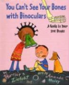 Fred Ehrlich, Harriet Ziefert, Amanda Haley - You Can't See Your Bones With Binoculars