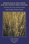 Edgar J Elliston, Edgar J. Elliston, Charles E van Engen, Charles E. Van Engen, Charles van Engen, Charles Van Engen... - Missiological Education for the Twenty-first Century